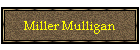 Miller Mulligan